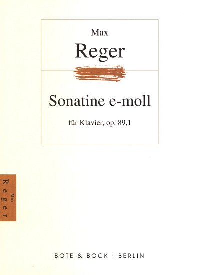 M. Reger: Sonatine Nr. 1  e-Moll op. 89