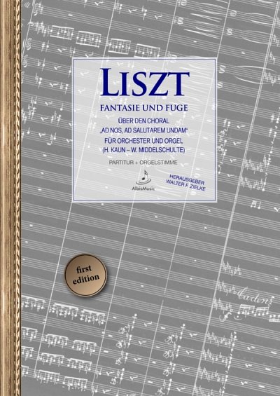 F. Liszt: Fantasie und Fuge über den Choral Ad nos, ad salutarem undam