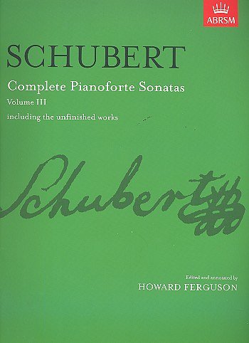 F. Schubert: Complete Pianoforte Sonatas, Volume III, Klav