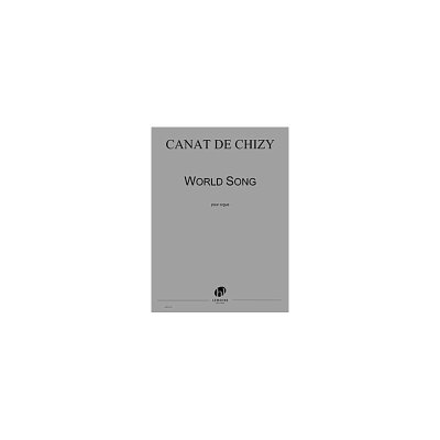 �. Canat de Chizy: World Song