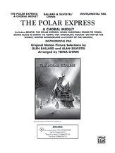 T. Glen Ballard, Alan Silvestri, Teena Chinn,: The Polar Express: A Choral Medley