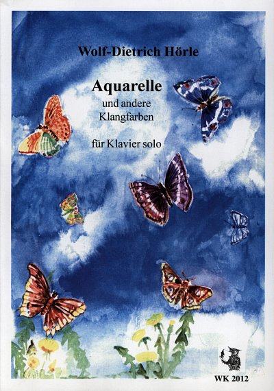 W.-D. Hoerle: Aquarelle + Andere Klangfarben
