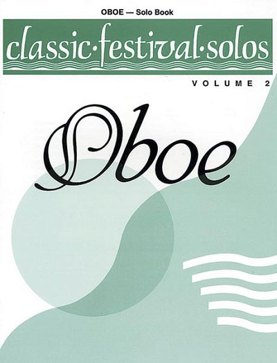 Classic Festival Solos (Oboe), Volume 2 Solo Book, Ob