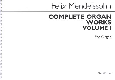 F. Mendelssohn Barth: Complete Organ Works Volume I, Org