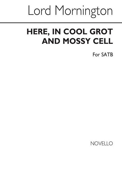 Here In Cool Grot And Mossy Cell Satb, GchKlav (Chpa)