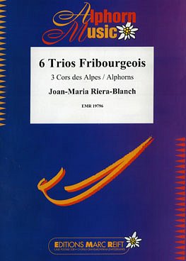 J. Riera-Blanch: 6 Trios Fribourgeois, 3Alp