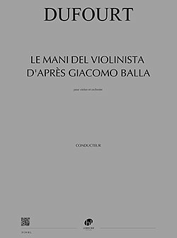 H. Dufourt: Le Mani del violinista d'après Giacomo Balla