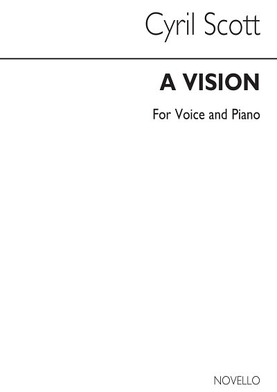 C. Scott: A Vision Op62 No.2 Voice/Piano, GesKlav