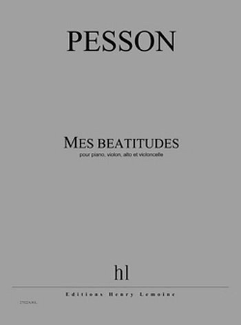 G. Pesson: Mes béatitudes (Pa+St)