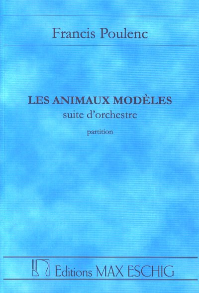 F. Poulenc: Les Animaux Modeles, Sinfo (Part.)