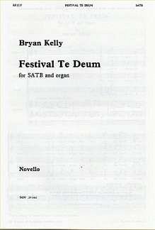 B. Kelly: Festival Te Deum, GchOrg (Chpa)