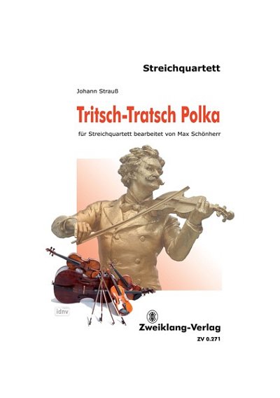 J. Strauss (Sohn): Tritsch Tratsch Polka op. 21, 4Str (Pa+St