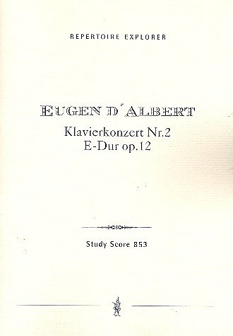 E. d’Albert: Konzert E-Dur Nr. 2 op. 12