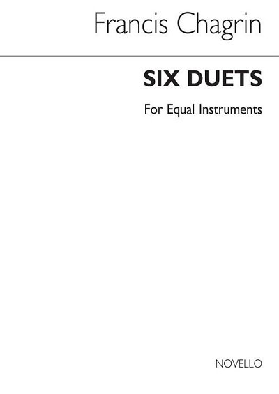 F. Chagrin: Six Duets For Equal Or Mixed Instruments
