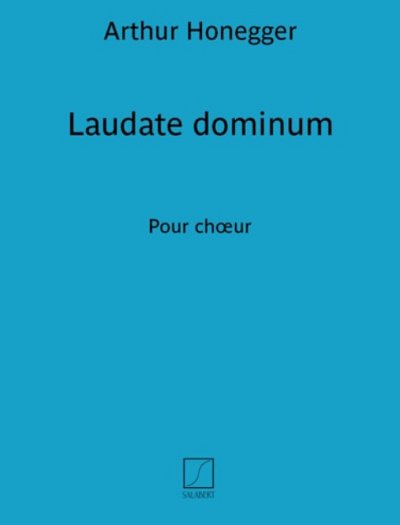 A. Honegger: Laudate Dominum  (Part.)
