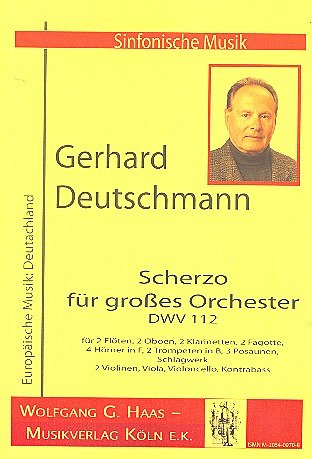 G. Deutschmann: Scherzo Fuer Grosses Orchester Dwv 112