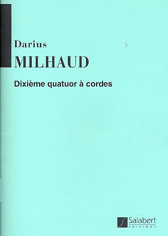 D. Milhaud: Quatuor Op.218 N 10 2 Violons Alto Et Vlc
