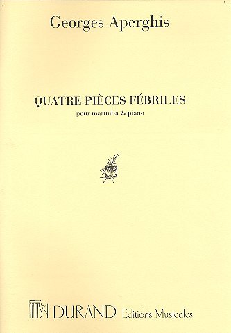 G. Aperghis: 4 Pieces Febriles Marimba-Piano  (Part.)