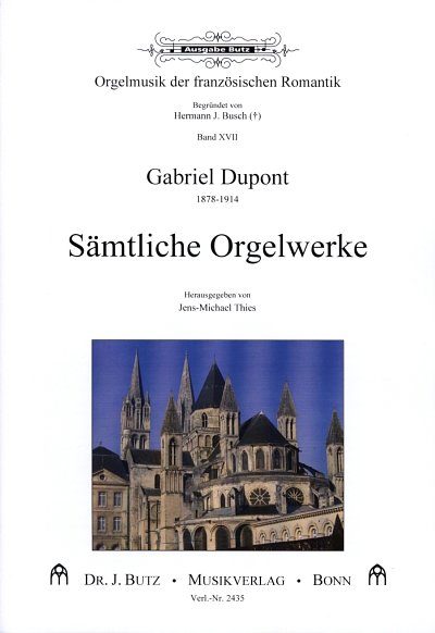 Dupont Gabriel: Saemtliche Orgelwerke