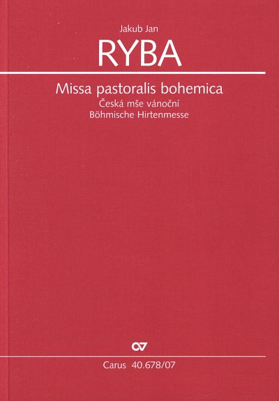 J.J. Ryba: Missa pastoralis bohemica, 4GesGchOrchO (Stp)