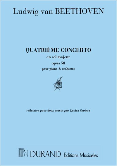 L. van Beethoven: Quatrieme Concerto En Sol Majeur, Opus 58, Pour
