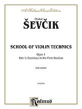 Otakar Sevcík, Sevcík, Otakar: Sevcík: School of Violin Technics, Op. 1, Volume I