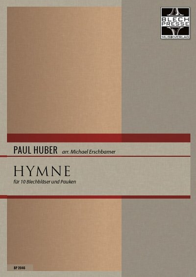 P. Huber: Hymne, 10Blech (Pa+St)