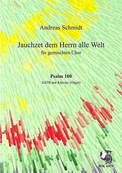 A. Schmidt: Jauchzet dem Herrn alle Welt, GchKlav/Org (Chpa)