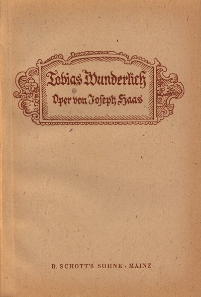 J. Haas: Tobias Wunderlich op. 90