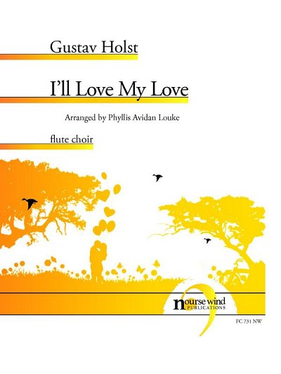G. Holst: I'll Love My Love, FlEns (Pa+St)