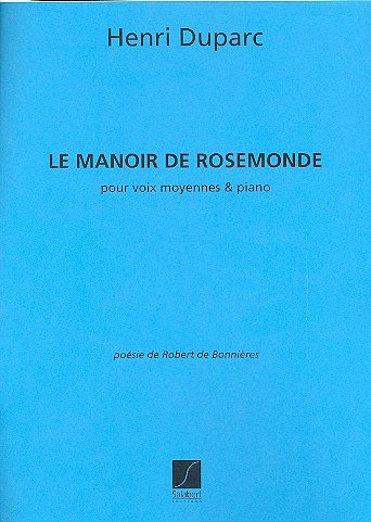 H. Duparc: Manoir De Rosemonde 2 Mezzo-Pian, GesKlav (Part.)