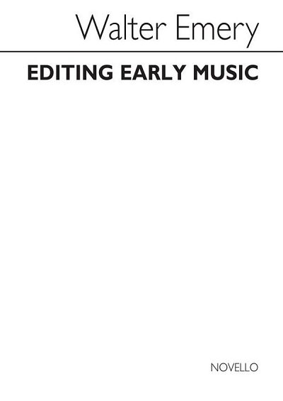 W. Emery: Editing Early Music (Bu)