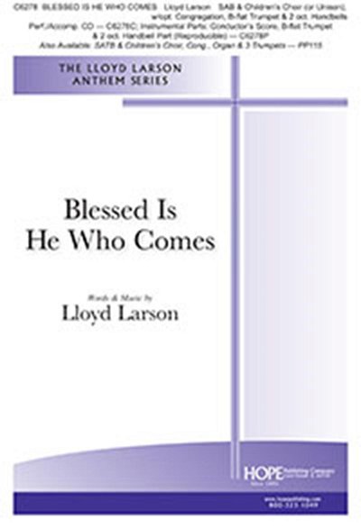 L. Larson: Blessed Is He Who Comes, Gch3Klav (Chpa)