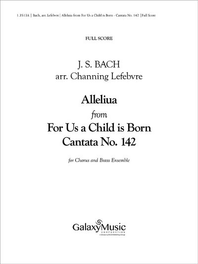 J.S. Bach: Alleluia from For Us a Child is Bo, Blech (Part.)