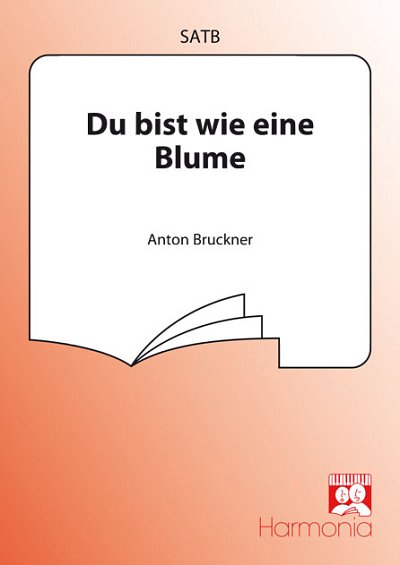 A. Bruckner: Du bist wie eine Blume, Gch;Klav (Chpa)