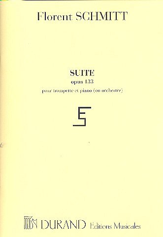 F. Schmitt: Suite En Trois Parties, Opus 13, TrpKlav (Part.)