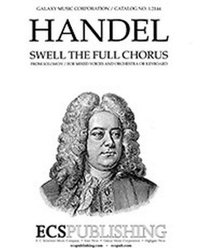 G.F. Händel: Solomon: Swell the Full Chorus
