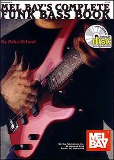 Hiland M.: Complete Funk Bass Book