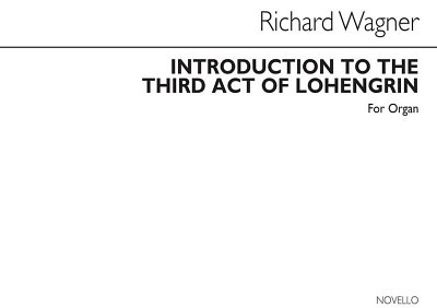 R. Wagner: Prelude To Act 3 Lohengrin For Organ, Org