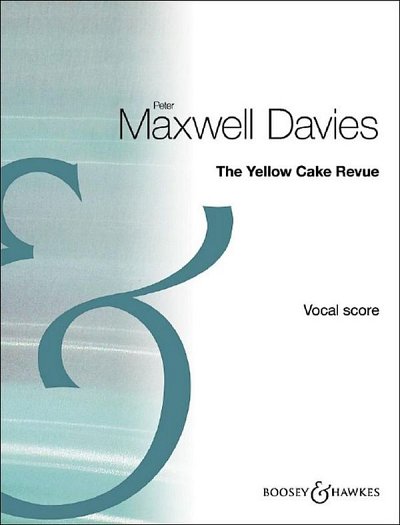 P. Maxwell Davies: Yellow Cake Revue, ErzKlv