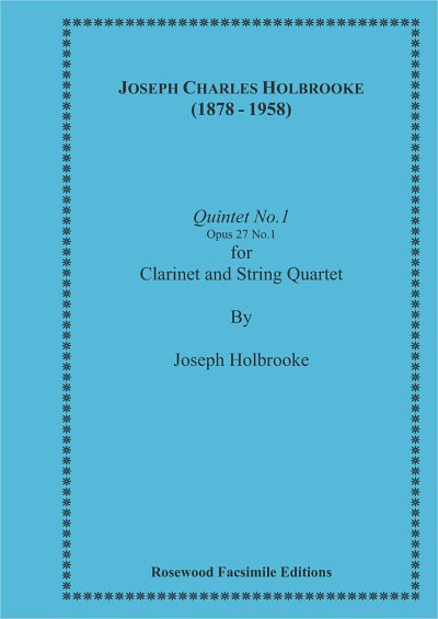 Holbrooke, Josef (1878-1958): Clarinet Quintet op. 27 No. 1