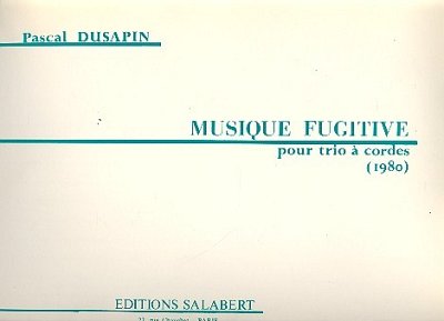 P. Dusapin: Musique Fugitive Violon Alto Et Vlc  (Part.)