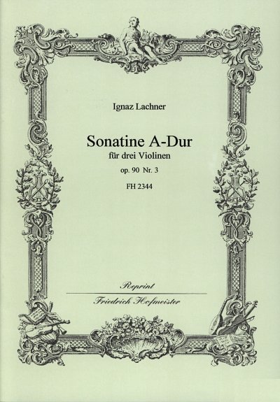 I. Lachner: Sonatine A-Dur op. 90/3, 3Vl (Stsatz)