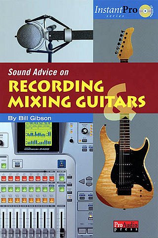 B. Gibson: Sound advice on recording & mixing , Git (LbchCD)