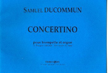 S. Ducommun: Concertino, TrpOrg (OrpaSt)