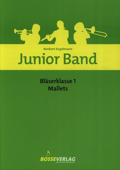 N. Engelmann: Junior Band - Bläserklasse 1, Blkl/Mal
