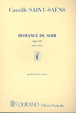 C. Saint-Saëns: Romance du soir opus 118 (Paroles de  (Chpa)
