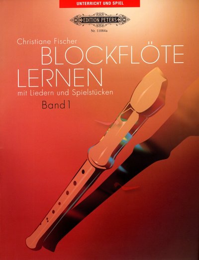 F. Christiane: Blockflöte lernen mit Liedern und , Sbfl/Tbfl