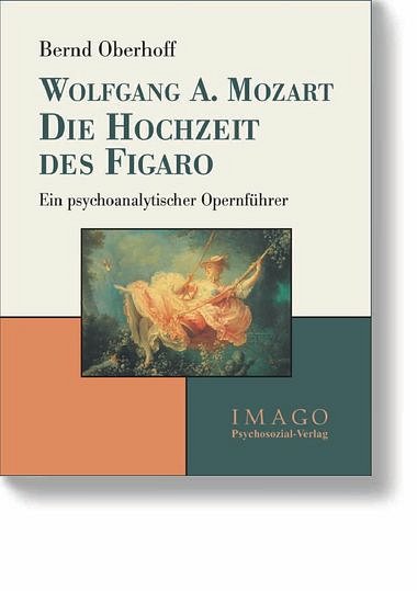 B. Oberhoff: Wolfgang A. Mozart - Die Hochzeit des Figa (Bu)