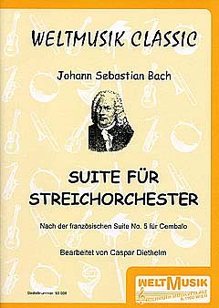 J.S. Bach: Suite Fuer Streichorchester Weltmusik Classic